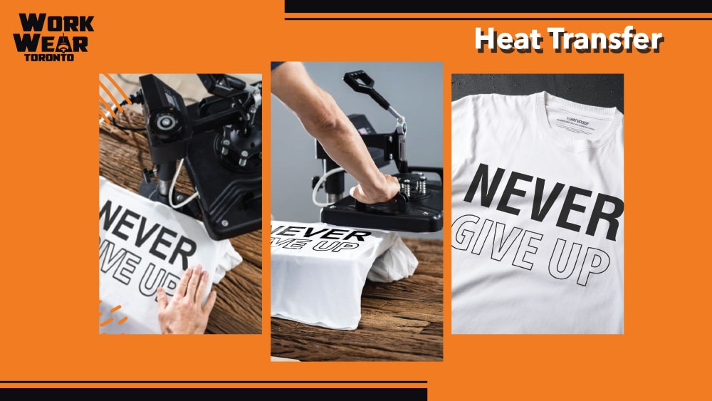 Heat Transfer Process - WorkwearToronto.com - Custom Apparel - T-shirts with your logo or design - Best Clothing in GTA