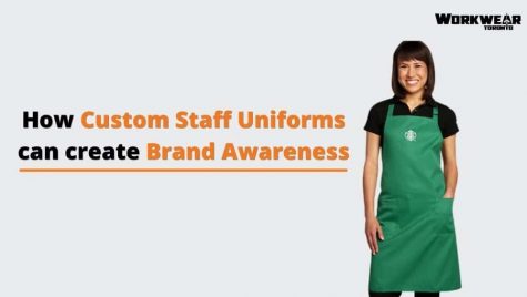 How Custom Staff Uniforms can create Brand Awareness - Custom t shirts in Mississauga Toronto - Custom Clothing - WorkwearToronto.com